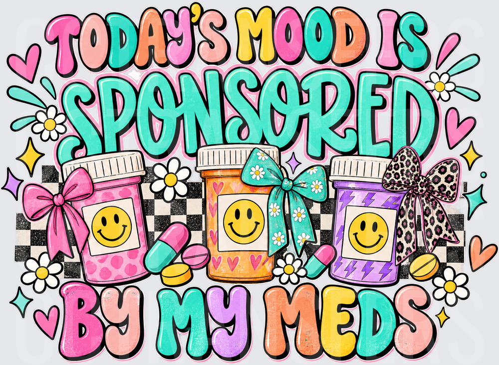 Today's Mood Is Sponsored By My Meds Pill Bottles (DTF)