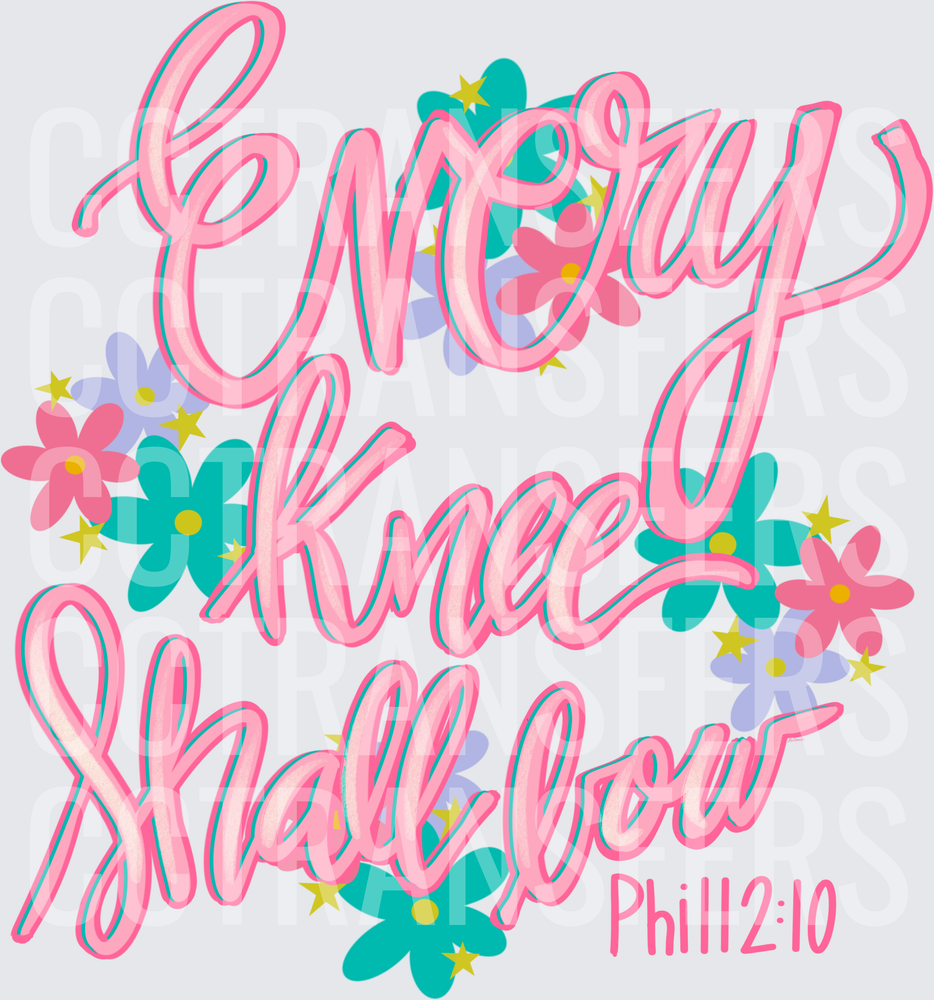 Every Knee Shall Bow Phil 2:10 Floral Script (DTF)