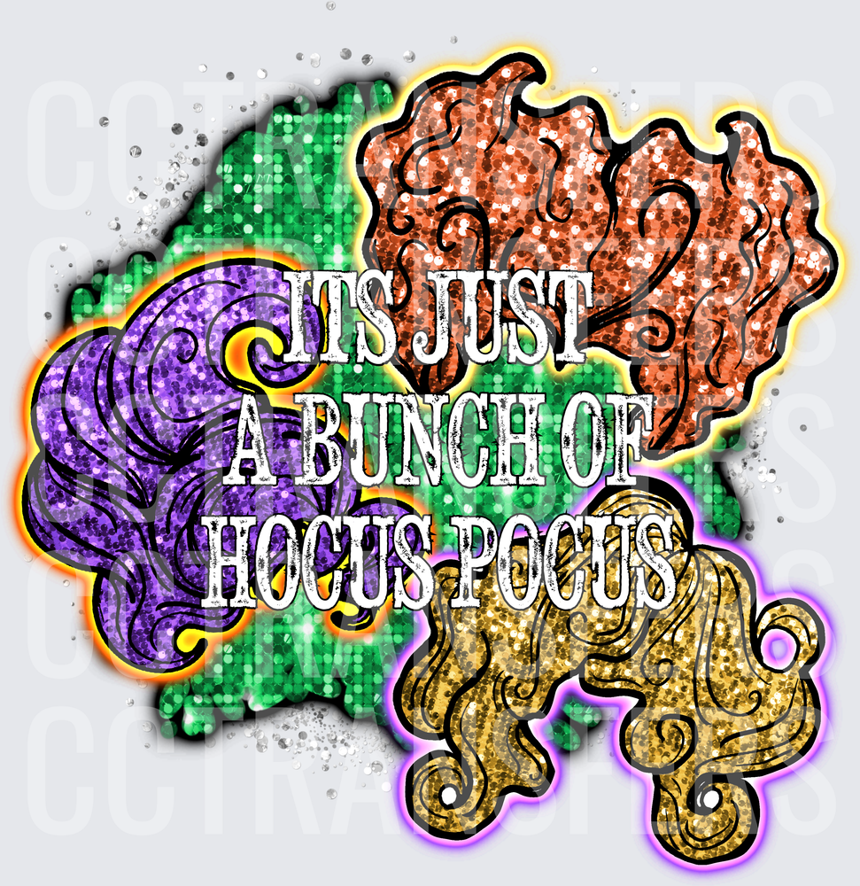 Its Just A Bunch Of Hocus Pocus Glitter Witch Hair (DTF)
