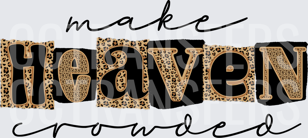 Make Heaven Crowded Leopard Print Bold Letter Design (DTF)