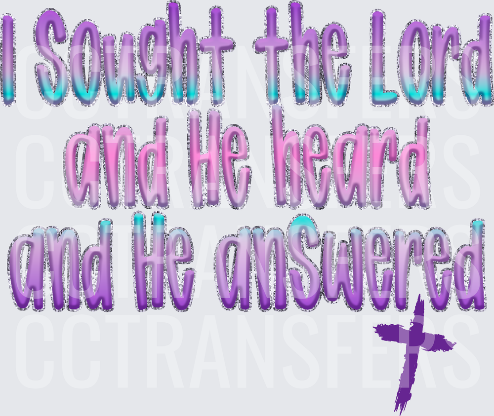 I Sought the Lord and He Heard and He Answered Cross (DTF)