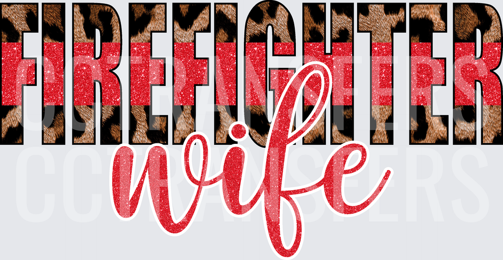 Firefighter Wife Leopard Red Glitter Bold Text (DTF)