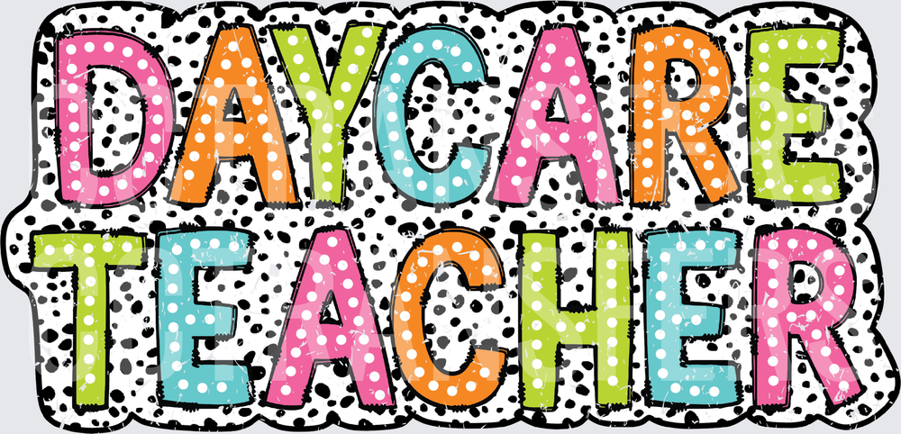 Daycare Teacher Colorful Polka Dot Dalmatian Print (DTF)