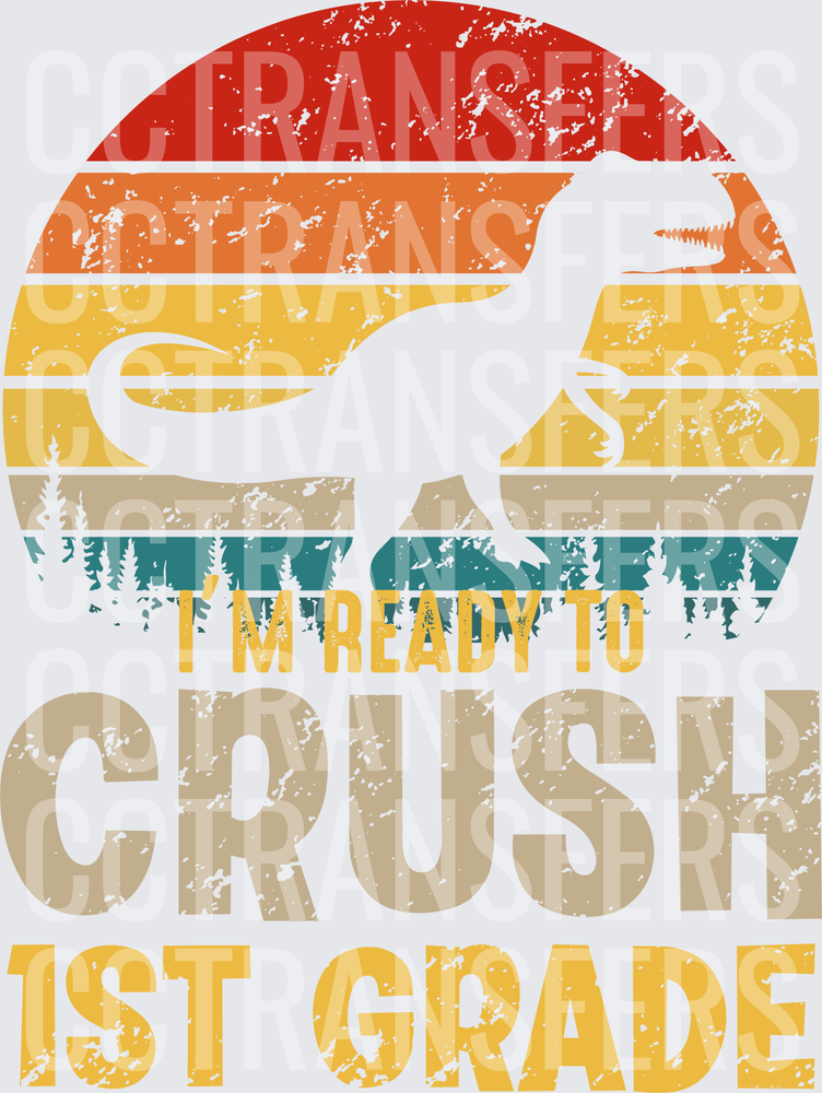 I'm Ready To Crush 1st Grade Retro Dinosaur Sunset (DTF)