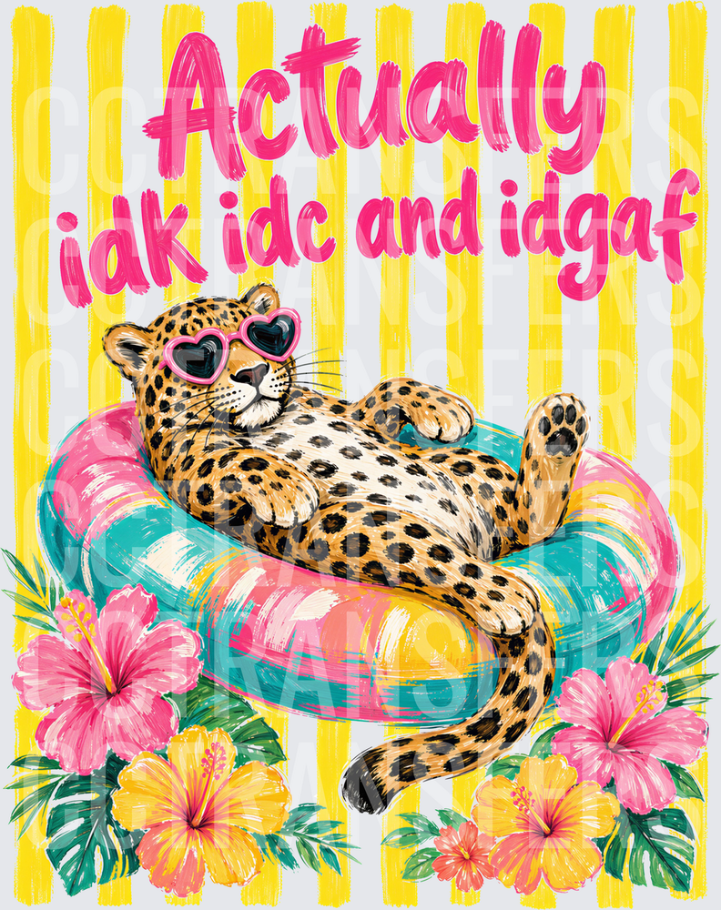 Actually IDK IDC and IDGAF Leopard Pool Float (DTF)