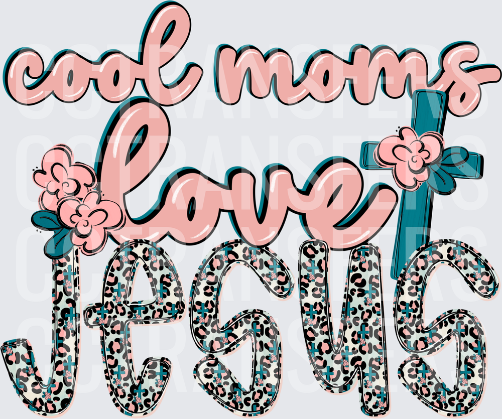 Cool Moms Love Jesus Leopard Cross Floral Script (DTF)