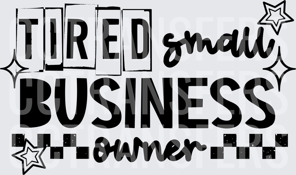 Tired Small Business Owner Checkered Stars (DTF)