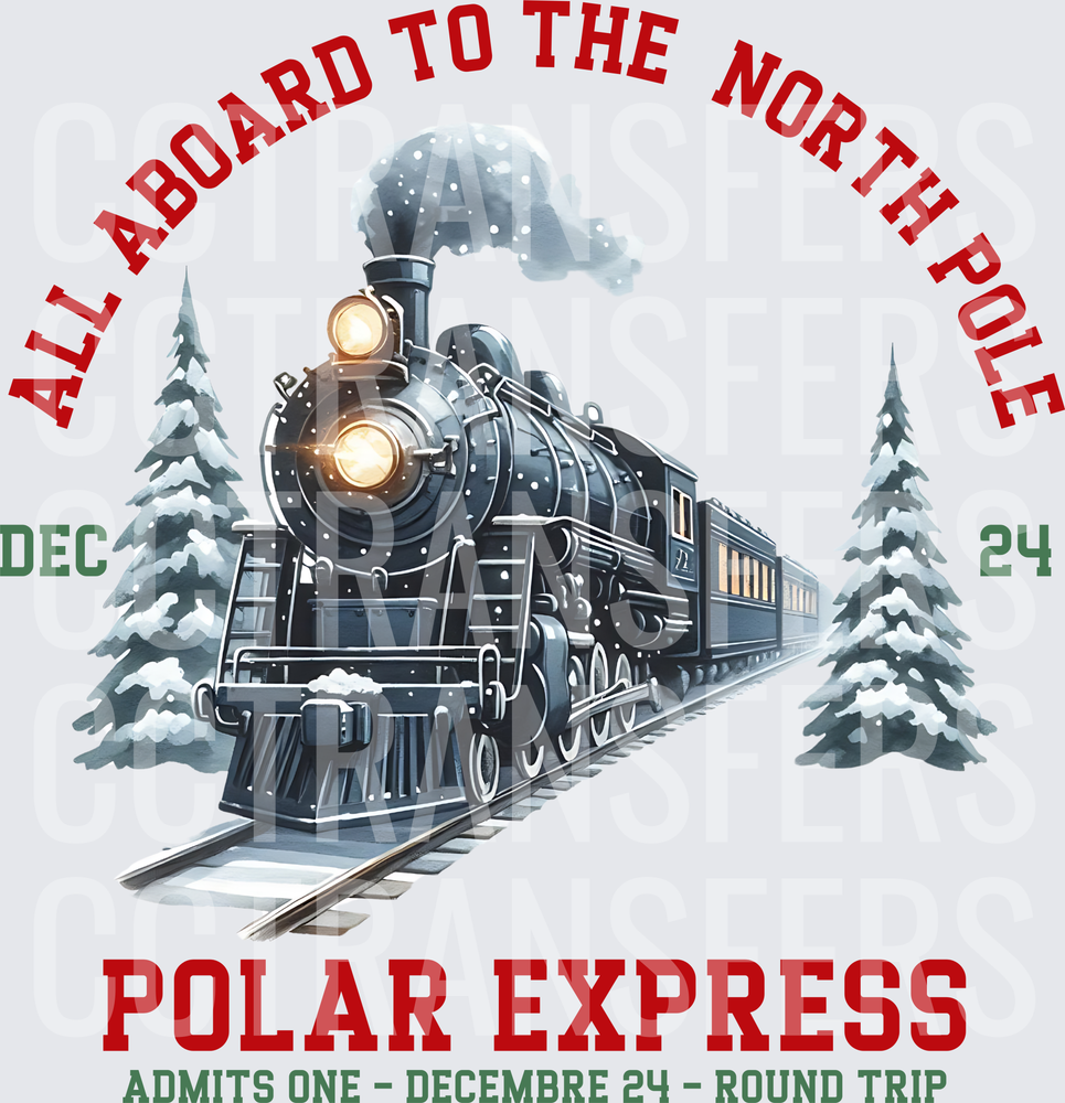 All Aboard To The North Pole Polar Express Dec 24 (DTF)