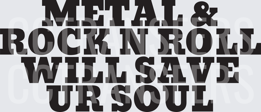 Metal & Rock N Roll Will Save Ur Soul Bold Text (DTF)