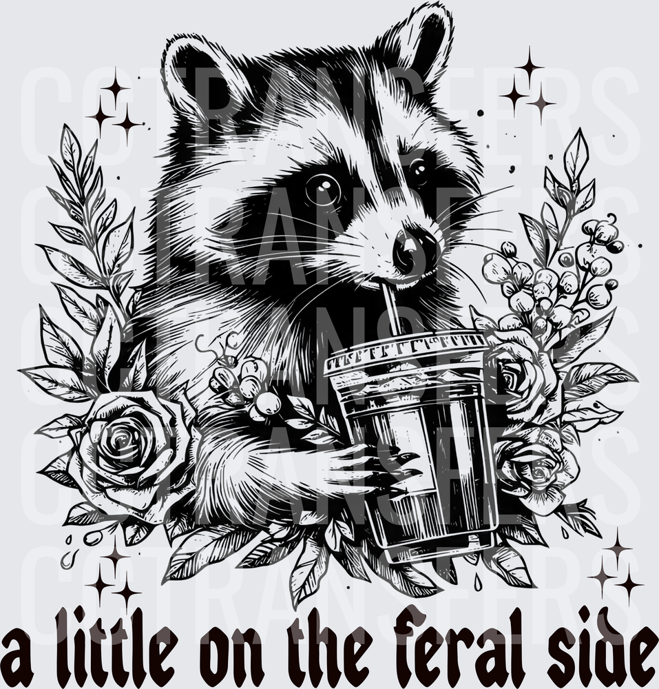 A Little On The Feral Side Raccoon With Drink (DTF)