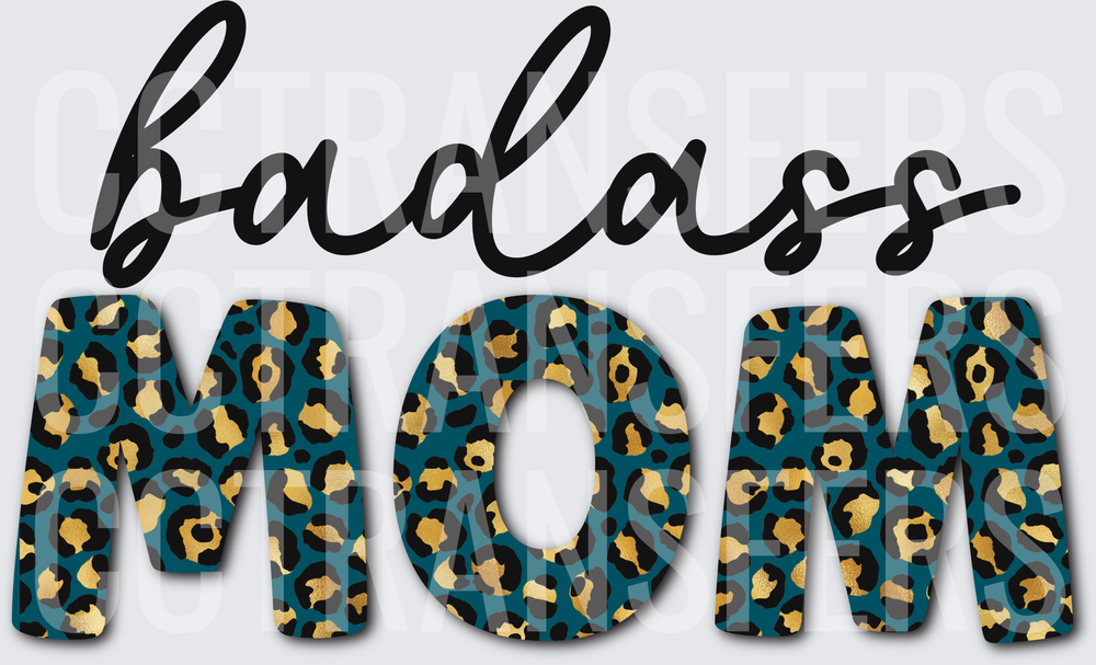 Badass Mom Teal Gold Leopard Print Bold Letters (DTF)