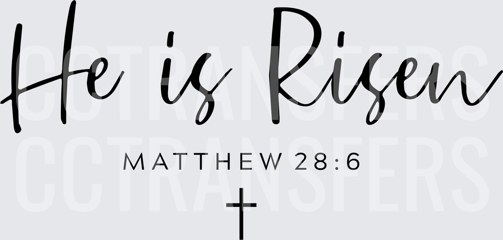 He is Risen Matthew 28:6 Cross Script (DTF)