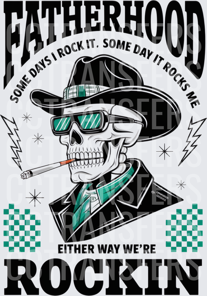 Fatherhood Some Days I Rock It Rockin Skull Cowboy DTF