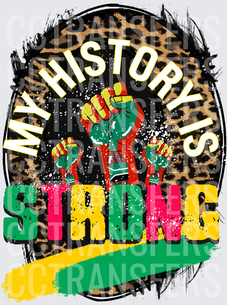 My History Is Strong Raised Fists Leopard Pan-African (DTF)