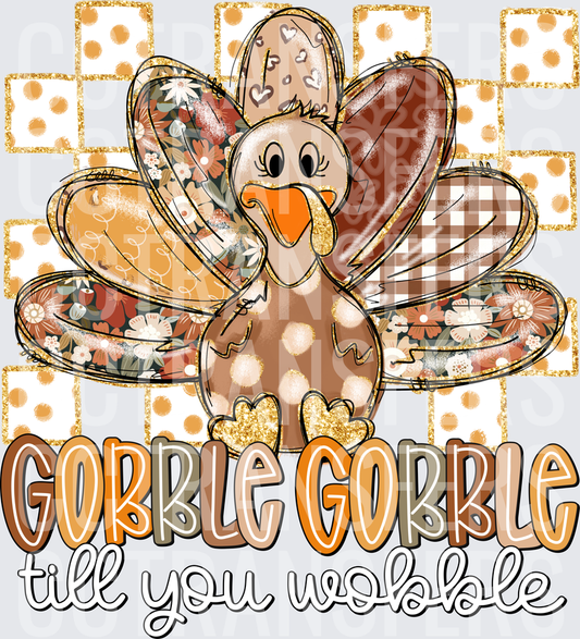 Gobble Gobble Till You Wobble Patchwork Turkey (DTF)