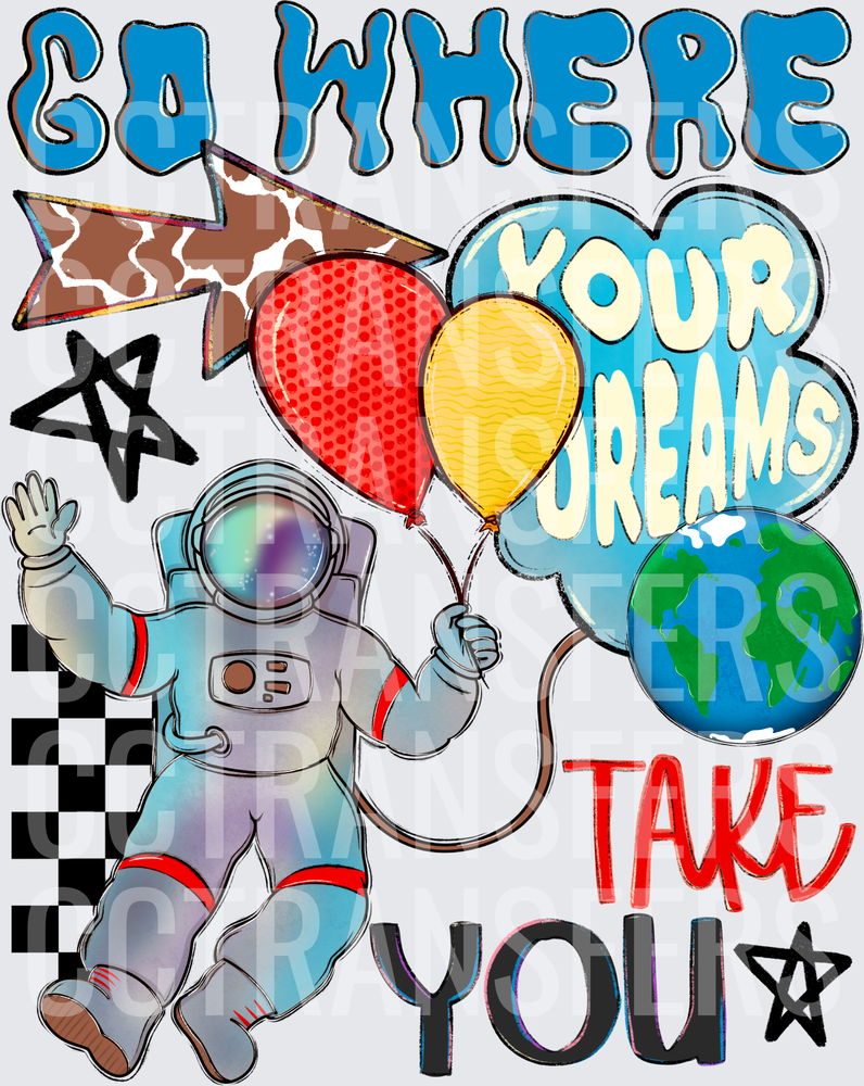 Go Where Your Dreams Take You Astronaut Balloons (DTF)