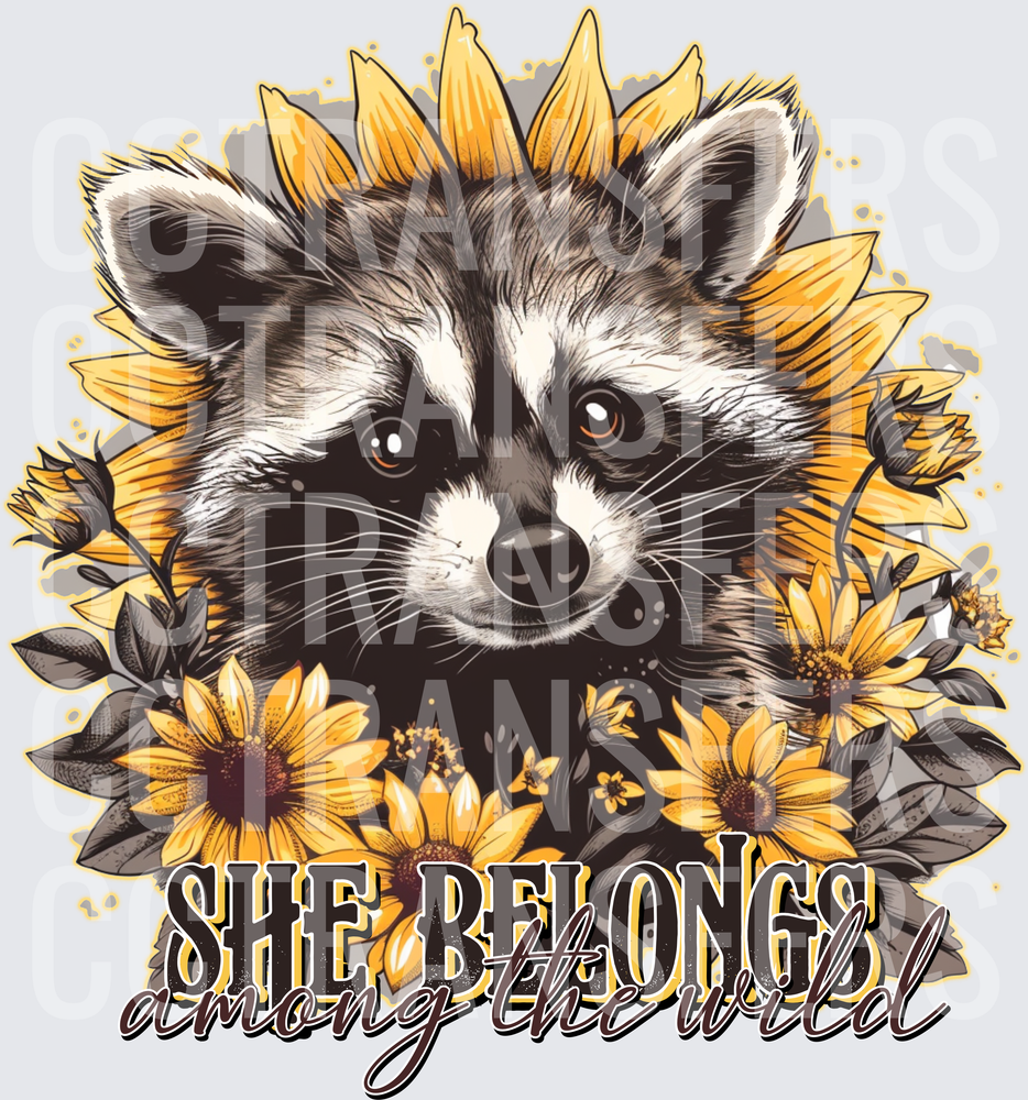 She Belongs Among The Wild Raccoon Sunflowers (DTF)