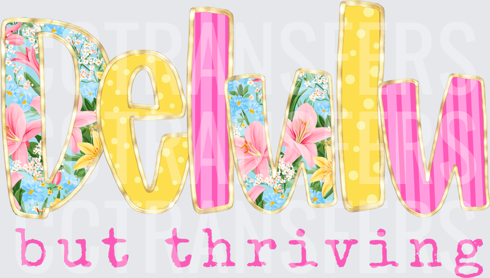 Delulu But Thriving Floral Patchwork Letter Design (DTF)
