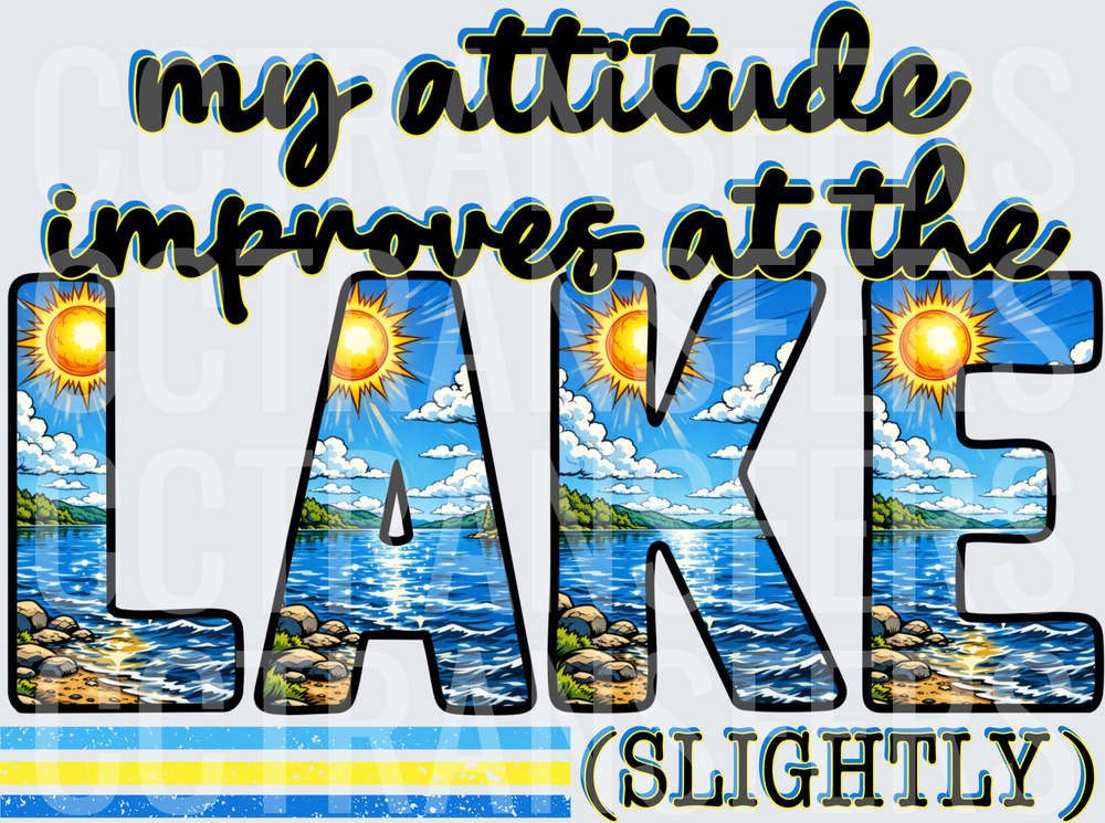 My Attitude Improves at the Lake Slightly Sunny Scene (DTF)