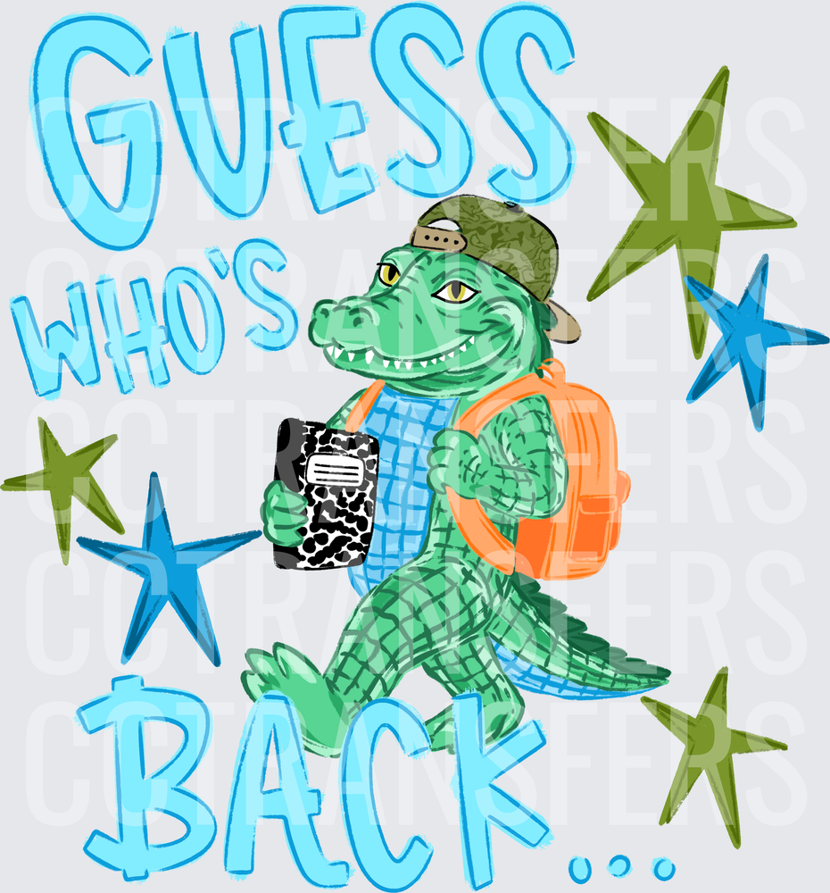 Guess Who's Back Cool Alligator with Backpack & Stars (DTF)