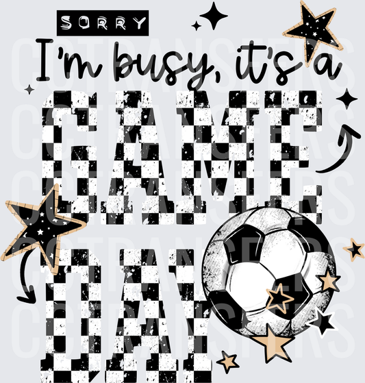 Sorry I'm Busy It's A Game Day Soccer Stars (DTF)