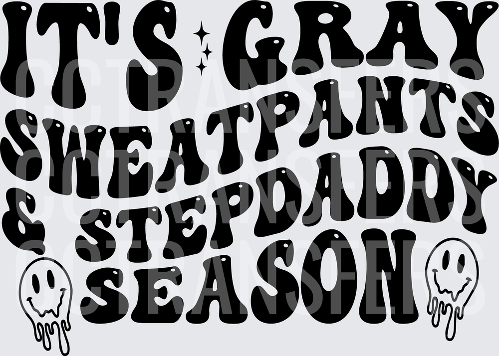It's Gray Sweatpants & Stepdaddy Season Melting Smiley (DTF)