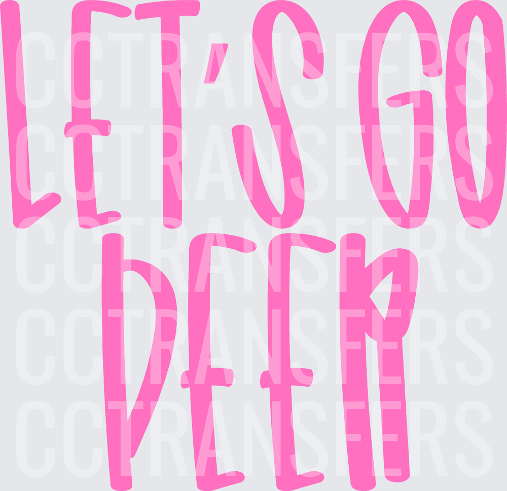 Let's Go Deer Bold Pink Hunting Quote (DTF)