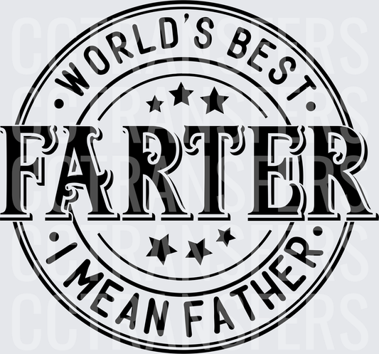 World's Best Farter I Mean Father Stamp (DTF)