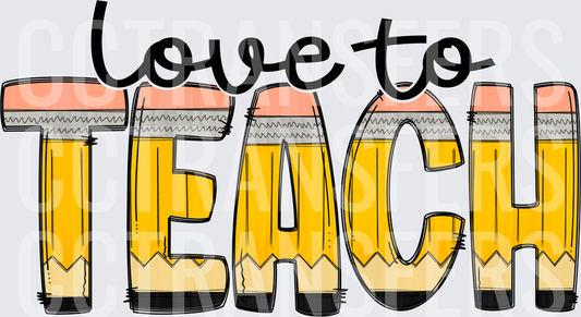 Love To Teach Pencil Letter Typography Design (DTF)