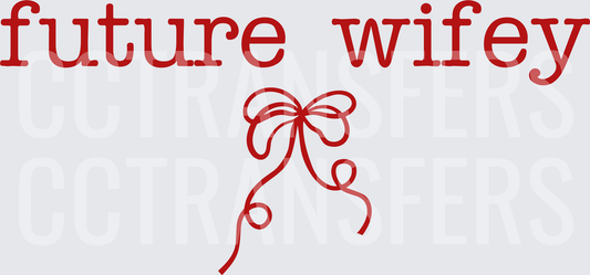 Future Wifey Dark Red Bow Script Design (DTF)