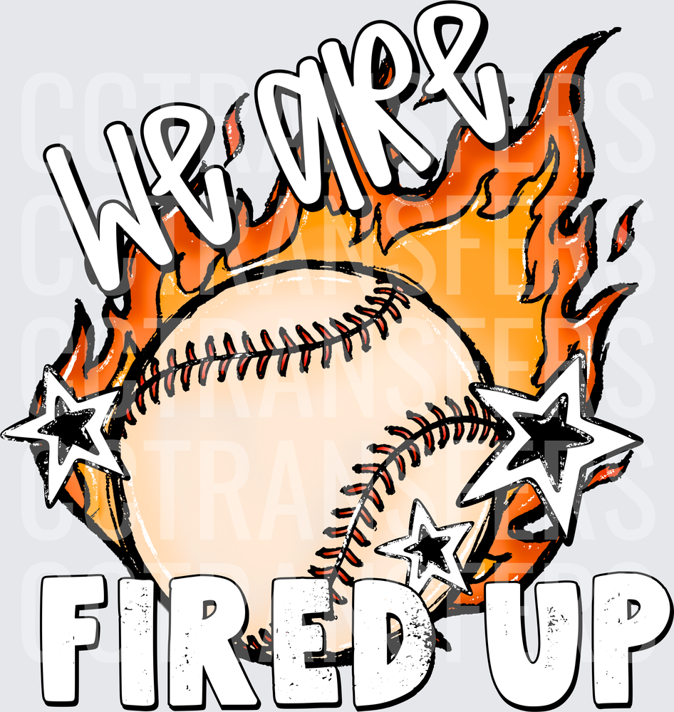 We're Fired Up Flaming Baseball Stars (DTF)