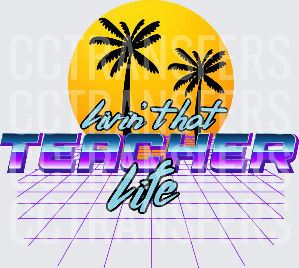 Livin That Teacher Life Retro Sunset Palm Trees (DTF)