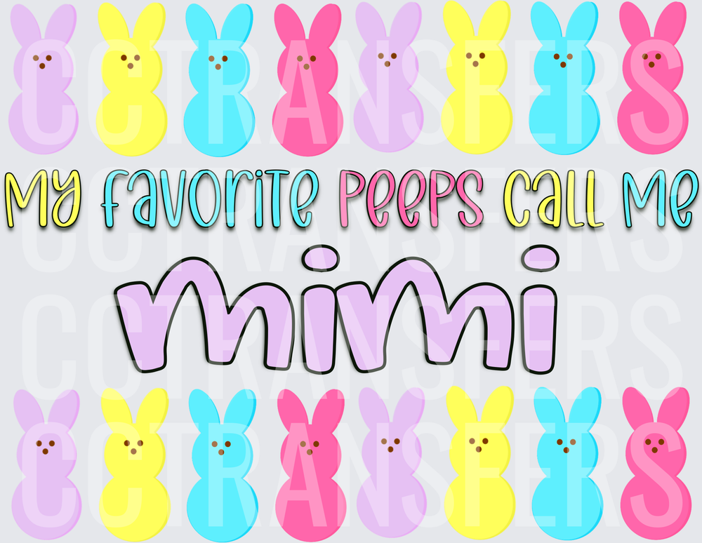 My Favorite Peeps Call Me Mimi Easter Bunnies (DTF)