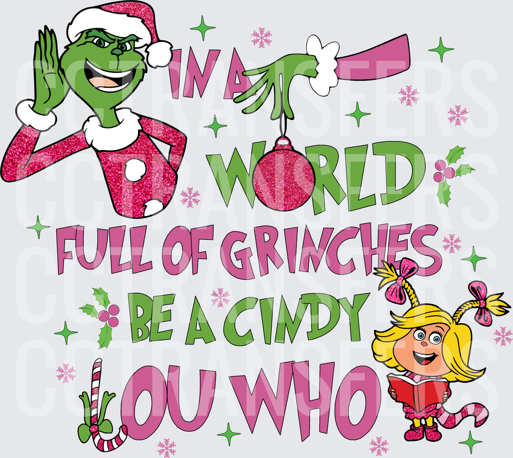 In A World Full Of Grinches Be A Cindy Lou Who G-Man (DTF)