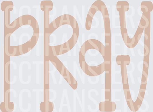 Pray Lowercase Cursive Boho Lettering Warm Tan (DTF)