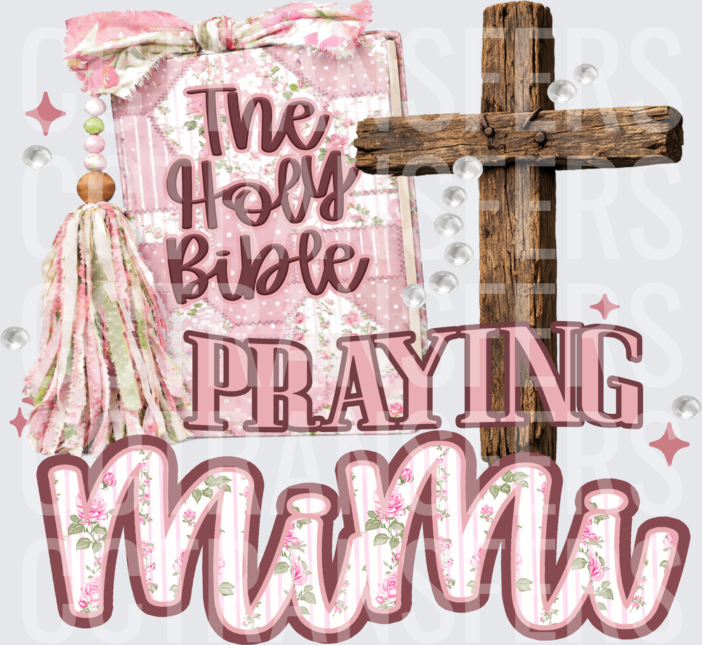 Praying MiMi Holy Bible Cross Floral Pink Design (DTF)