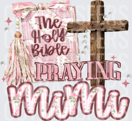 Praying MiMi Holy Bible Cross Floral Pink Design (DTF)