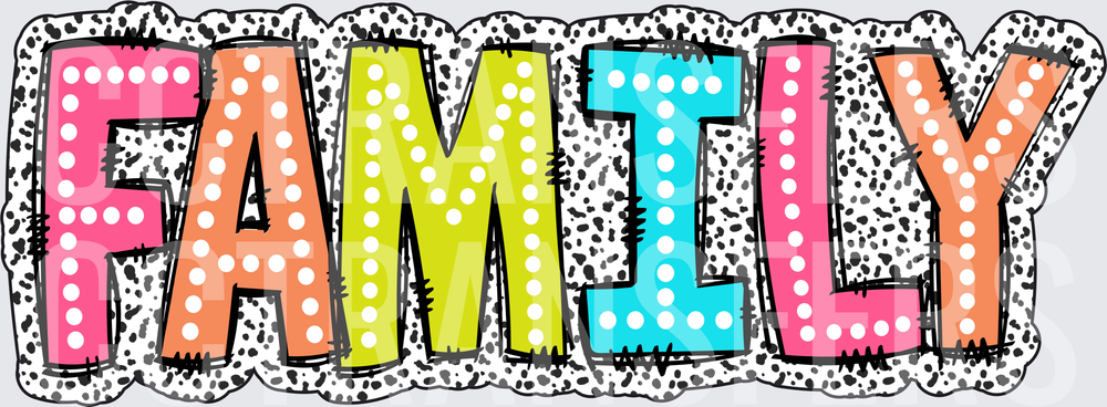 Colorful Dotted Marquee Letter FAMILY Dalmatian Background (DTF)