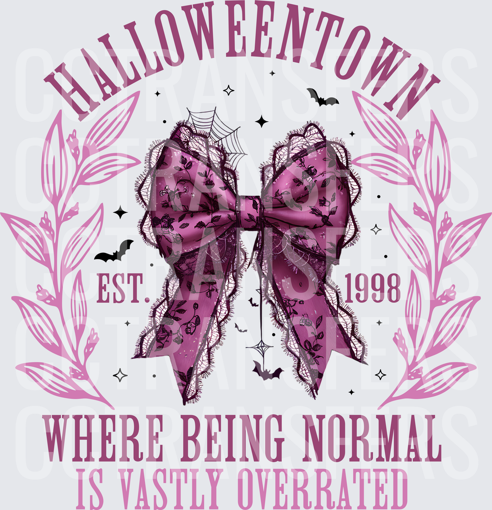 Halloweentown Est 1998 Where Being Normal Is Vastly Overrated Lace Bow (DTF)
