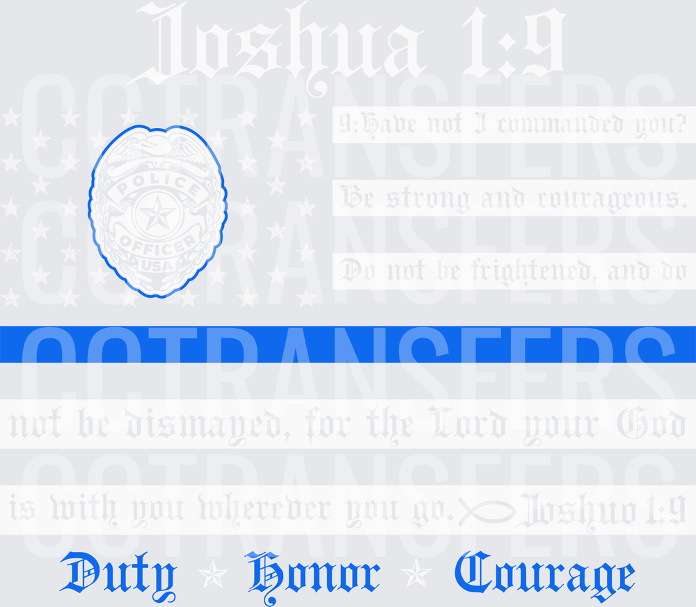Thin Blue Line Flag Badge Joshua 1:9 Duty Honor Courage (DTF)