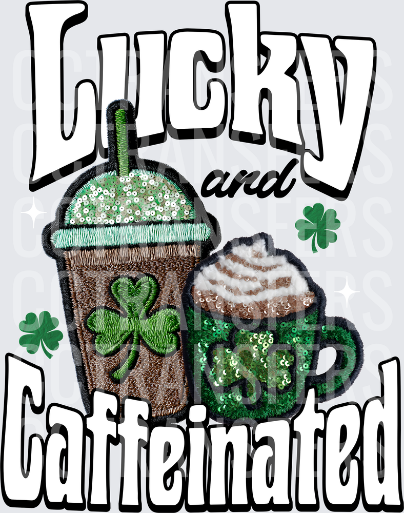 Lucky and Caffeinated St. Patrick's Day Coffee Cups (DTF)