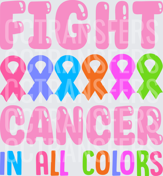 Fight Cancer In All Colors Multi Ribbon Awareness (DTF)