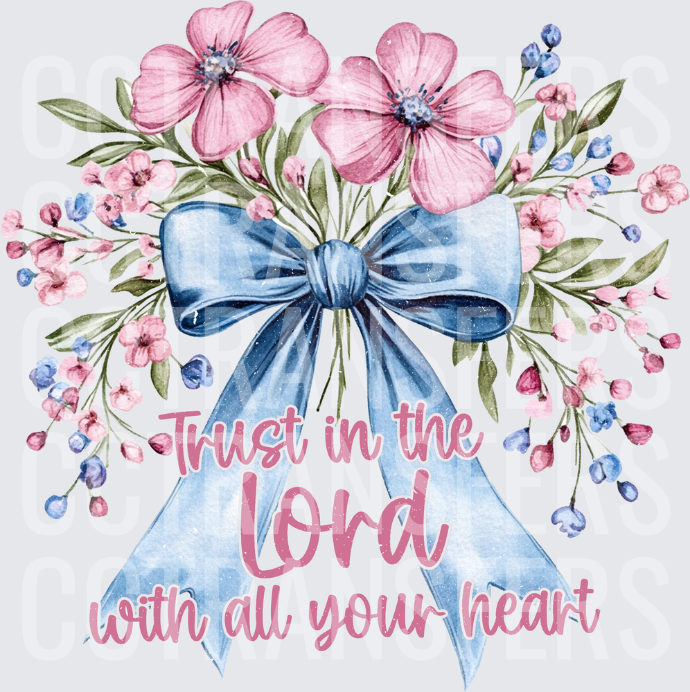 Trust in the Lord With All Your Heart Floral Bow (DTF)