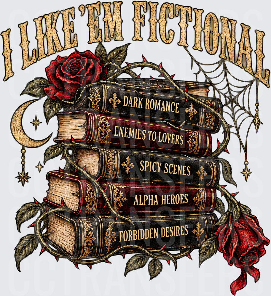 I Like Em Fictional Dark Romance Book Stack Gothic (DTF)