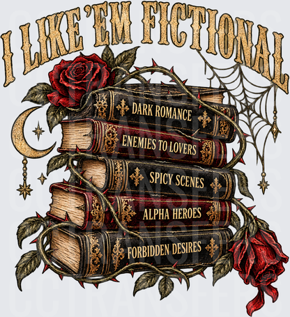 I Like Em Fictional Dark Romance Book Stack Gothic (DTF)