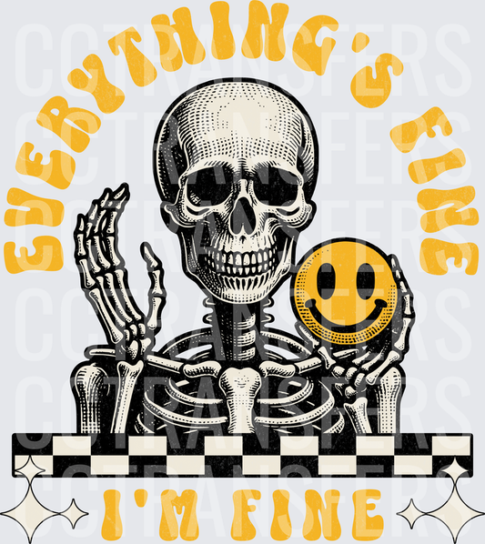 Everything's Fine I'm Fine Skeleton Holding Smiley Face (DTF)