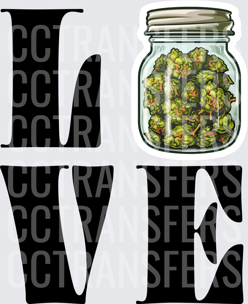 LOVE Mason Jar Cannabis Buds Bold Letter Design (DTF)