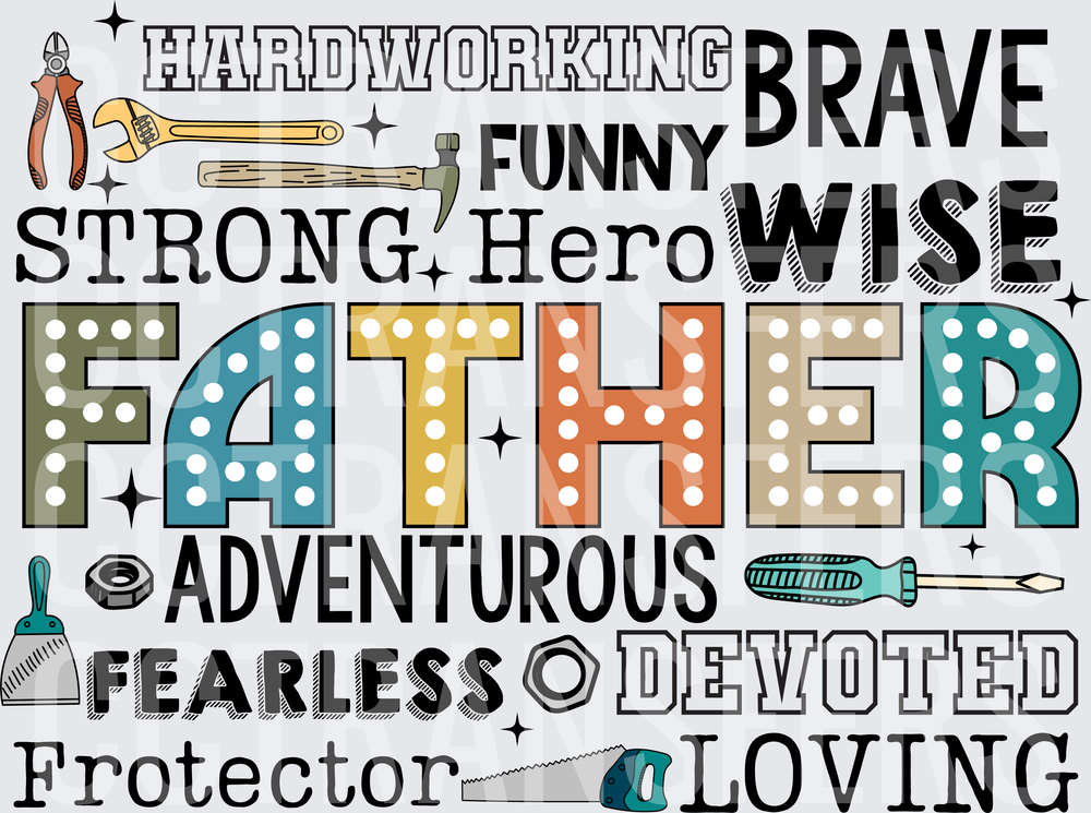 Father Word Collage Hero Strong Brave Wise Tools (DTF)