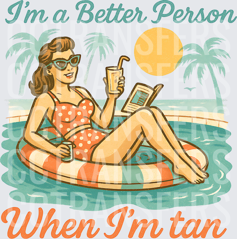 I'm a Better Person When I'm Tan Retro Pool Float Woman (DTF)