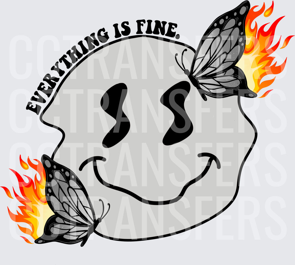 Everything Is Fine Melting Smiley Flaming Butterflies (DTF)